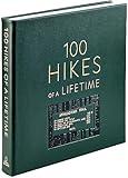 Graphic Image 100 Hikes of A Lifetime - Stunning Imagery, Practical Tips, and Suggested Itineraries, Handbound In Green Bonded Leather Hardcover - Made In The USA (8.75 x 8.75 - 400 Pages)