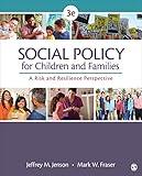 Social Policy for Children and Families: A Risk and Resilience Perspective