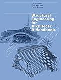 Structural Engineering for Architects: A Handbook