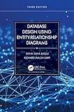 Database Design Using Entity-Relationship Diagrams (Foundations of Database Design)