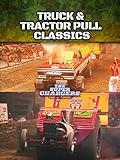 Truck & Tractor Pull Classics - The Super Chargers