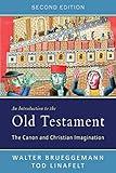 An Introduction to the Old Testament, Second Edition: The Canon and Christian Imagination