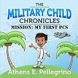 Mission: My First PCS: The Military Child Chronicles