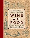 Wine With Food: Pairing Notes and Recipes from the New York Times