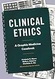 Clinical Ethics: A Graphic Medicine Casebook