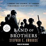 Band of Brothers: E Company, 506th Regiment, 101st Airborne, from Normandy to Hitler's Eagle's Nest