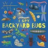 I Spy Backyard Bugs: A Fun Guessing Game Picture Book for Kids Ages 2-5, Toddlers and Kindergartners ( Picture Puzzle Book for Kids ) (I Spy Books for Kids)