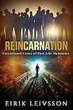 Reincarnation: Exceptional Cases of Past Life Memories