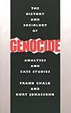 The History and Sociology of Genocide: Analyses and Case Studies