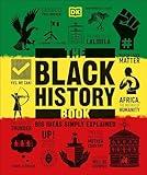 The Black History Book: Big Ideas Simply Explained (DK Big Ideas)