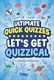 Let's Get Quizzical (Ultimate Quick Quizzes)