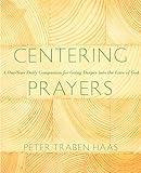 Centering Prayers: A One-Year Daily Companion for Going Deeper into the Love of God