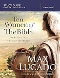 Ten Women of the Bible: One by One They Changed the World (Study Guide)