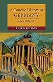 A Concise History of Germany (Cambridge Concise Histories)