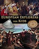 European Explorers for Kids (History for Kids - Traditional, Story-Based Format)