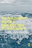 The Philosophy Major’s Introduction to Philosophy