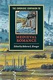 The Cambridge Companion to Medieval Romance (Cambridge Companions to Literature)