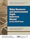 PPI Water Resources and Environmental Depth Reference Manual for the Civil PE Exam – A complete Reference Manual for the NCEES PE Civil Exam