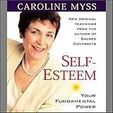 Self-Esteem: Your Fundamental Power