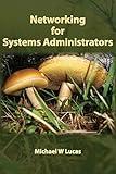 Networking for Systems Administrators (It Mastery)