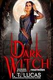 Dark Witch Resurrection (The Children Of The Gods Paranormal Romance Book 85)