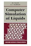 Computer Simulation of Liquids