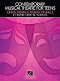 Contemporary Musical Theatre for Teens: Young Women's Edition Volume 2 31 Songs from 25 Musicals