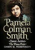 Pamela Colman Smith: Tarot Artist: The Pious Pixie