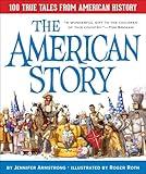 The American Story: 100 True Tales from American History