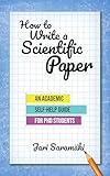 How To Write A Scientific Paper: An Academic Self-Help Guide for PhD Students