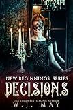 Decisions (New Beginnings Series Book 1)