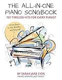 The All-In-One Piano Songbook: 101 Timeless Hits for Every Pianist: From Bach to the Beatles — and Beyond!