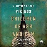 Children of Ash and Elm: A History of the Vikings