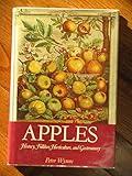 Apples: History, Folklore, Horticulture, and Gastronomy