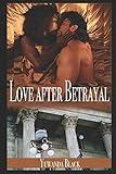 Love after Betrayal: An Interracial, Billionaire Romance