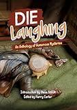 Die Laughing: An Anthology of Humorous Mysteries