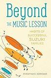 Beyond the Music Lesson: Habits of Successful Suzuki Families