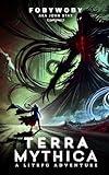 Terra Mythica: A LitRPG Adventure - Volumes 1 & 2