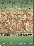 A Forest of Kings: The Untold Story of the Ancient Maya