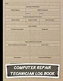 Computer Repair Technician Log Book: Efficiently Track and Organize Computer Repairs