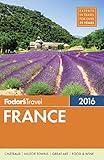 Fodor's France 2016 (Full-color Travel Guide)