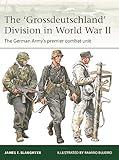 The 'Grossdeutschland' Division in World War II: The German Army's premier combat unit (Elite, 255)