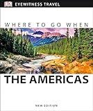 Where To Go When the Americas (DK Eyewitness Travel Guides)