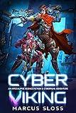 CYBER VIKING (An Apocalypse Science Fiction & Cyberpunk Adventure Book 1)