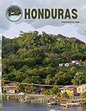 HONDURAS: Great High Quality Pictures About a Country in Central America ,To Travel And Enjoy This Amazing Country,40 Full Colored Pages,8.5X11 Inches