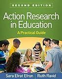 Action Research in Education: A Practical Guide