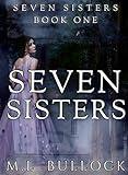 Seven Sisters (Seven Sisters Series Book 1)