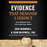 Evidence That Demands a Verdict: Life-Changing Truth for a Skeptical World