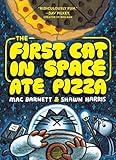 The First Cat in Space Ate Pizza (The First Cat in Space, 1)