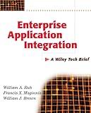 Enterprise Application Integration: A Wiley Tech Brief